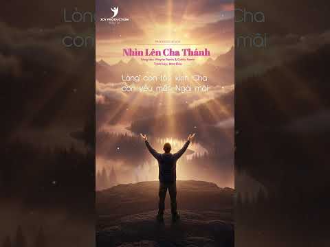 NHÌN LÊN CHA THÁNH II MIRA ĐÀO II Thánh Ca PIANO VOCAL II Video Lyric II Joy Production Official