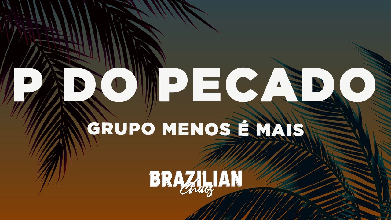 Grupo Menos É Mais, Simone Mendes - P do Pecado (Letra/Lyrics)