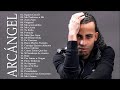 Arcangel éxitos - Grandes éxitos de Arcangel - mejores canciones de Arcangel 2020