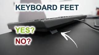 Keyboard Feet When Typing: Yes or No?