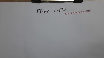 Reaction of ether with HBr,Ether,Mr.Pappu Bhowmick