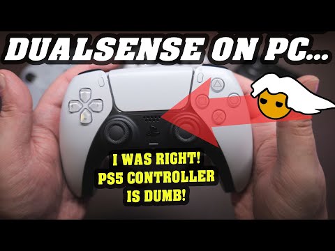 Using DualSense on PC - I WAS RIGHT! PS5 Controller is DUMB!