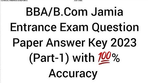 BBA/B.Com Jamia Entrance Question Paper Answer Key 2023 (Part-1)