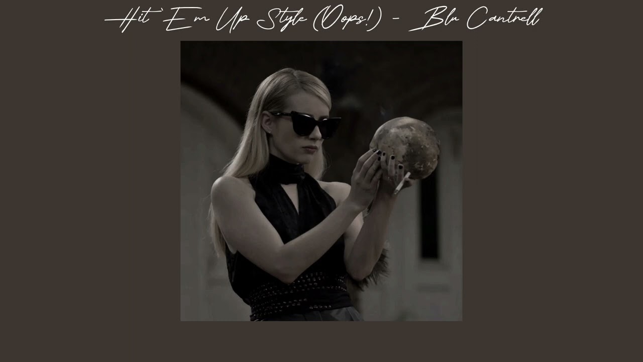 Hit ‘Em Up Style (Oops!) - Blu Cantrell (Slowed & Reverb)