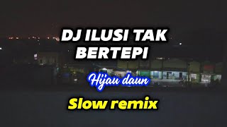 DJ ILUSI TAK BERTEPI_-_REMIX TIKTOK _-_SAILO_PROJECT