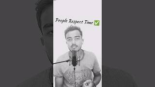 People Respect Time ✅#trending #shortvideo #viral #motivational #positive #successmindset #reality