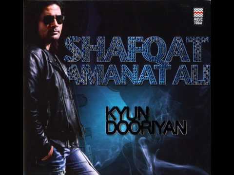 Shafqat Amanat Ali - Kya Haal Sunawan - Kyun Dooriyan - High Quality Shafqat Amanat Ali - Kya Haal Sunawan - Kyun Dooriyan - High Quality