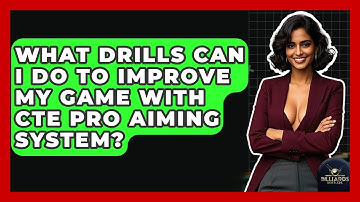 What Drills Can I Do To Improve My Game With CTE Pro Aiming System? - Billiards Hustlers