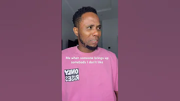 When Someone Brings Up Somebody I Don T Like Shorts Shortsfeed Relatable Iamtalkertive 
