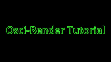 Osci-Render Tutorial