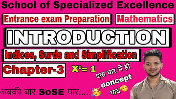 Chapter-3 || Indices, Surds and Simplification || INTRODUCTION || 10 important Rule || SoSE Entrance