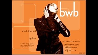 Video thumbnail of "BWB Groovin' epk"