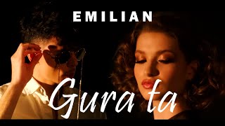 Emilian - Gura Ta (Taur Remix)