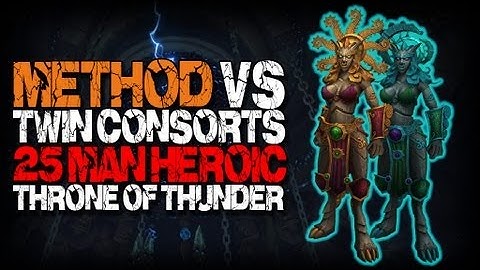 Method vs Twin Consorts (25 Heroic)