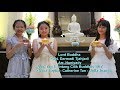 Gita Idol : Lord Buddha (Cover) oleh Top 3 Bintang Cilik Buddhis 2017 (Grace, Catherine, Julia)