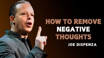 HOE JE NEGATIEVE GEDACHTEN KUNT VERWIJDEREN - Dr. Joe Dispenza Motivatie