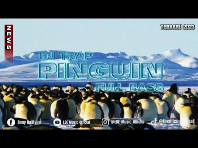 DJ TRAP PINGUIN TERBARU 2023, FULL BASS COCOK BUAT CEK SOUND/BATTLE class=