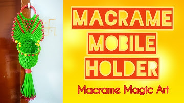 Macrame Mobile Holder| easy| new| Macrame Magic Art