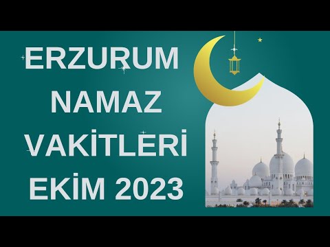 ERZURUM NAMAZ VAKİTLERİ EKİM 2023