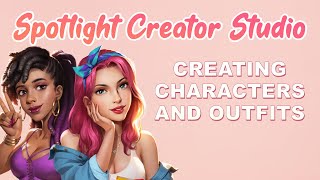 Spotlight Creator Studio Tutorial: Creating Characters and Outfits
