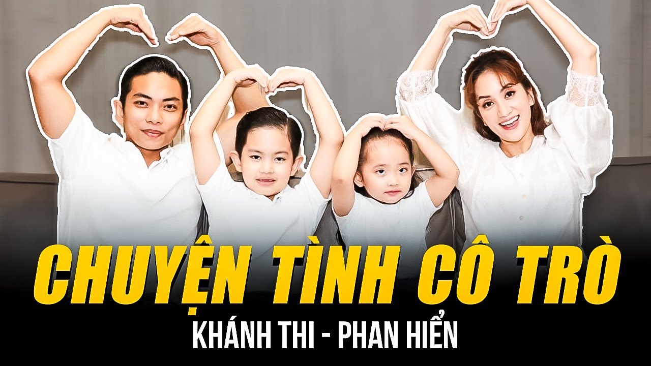CHUYỆN TÌNH CÔ TRÒ KHÁNH THI - PHAN HIỂN LỆCH NHAU 11 TUỔI | BỊ CẤM CẢN, YÊU 13 NĂM MỚI CÓ ĐÁM CƯỚI!