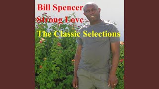 Why I Love You - Bill Spencer