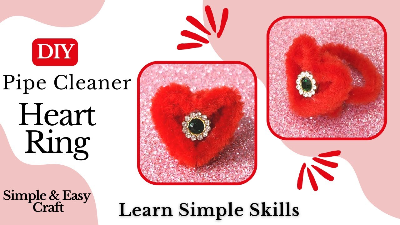 How To Make Heart Ring Easy Pipe Cleaner Heart Ring Valentine's Day