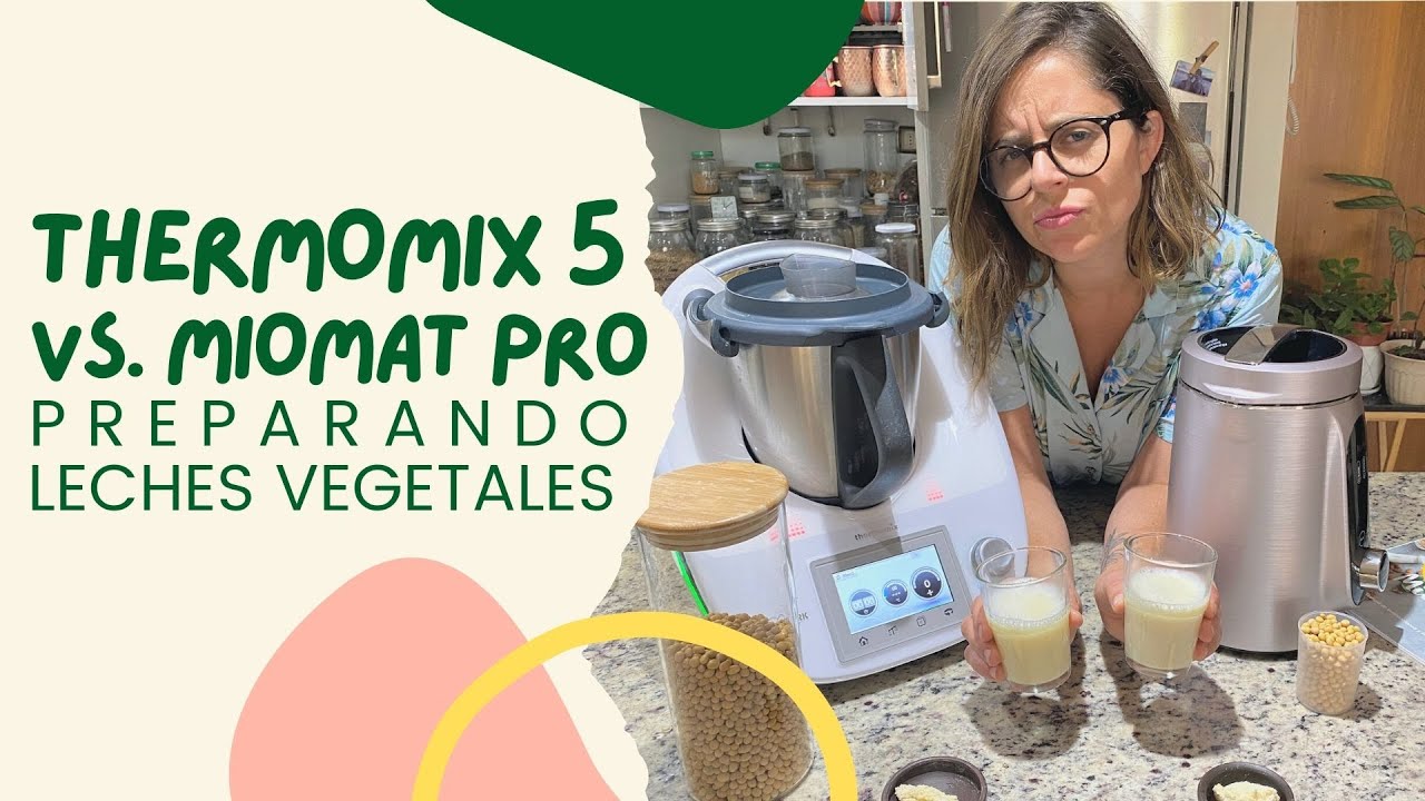 ¿Qué robot hace mejores leches vegetales: Thermomix 5 o Miomat Pro?