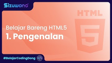 1. Pengenalan HTML 5 - Belajar Bareng HTML5