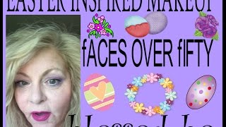 EASTER MAKUP TUTORIAL faces over fifty