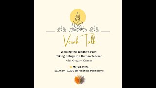 Walking the Buddha's Path: Taking Refuge in a Human Teacher