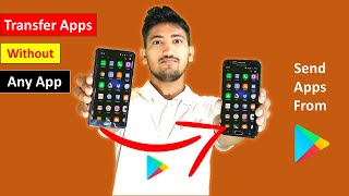 How to Share Apps Without Any App - Share Apps Via PlayStore - Transfer Apps From Android to Android screenshot 4