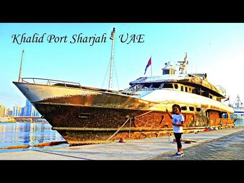 Sharjah Sea Port 2020 Ll Khalid Port Sharjah | Uae