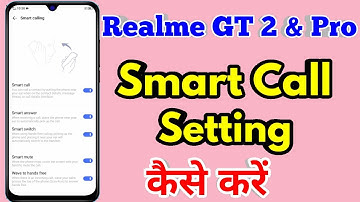 how to smart call in realme gt 2 | realme gt 2 smart call setting kaise kare