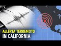 Gli scienziati confermano che il grande terremoto in California arriverà prima del previsto