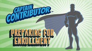 Captain Contributor Explains Preparing for Enrollment