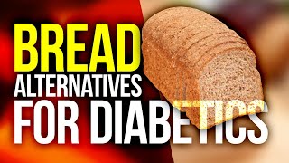 Bread Lover? 10 Bread Alternatives For Diabetics
