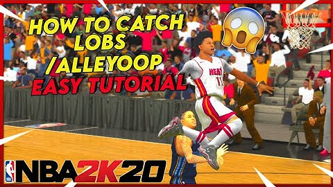 "HOW TO CATCH LOBS/ALLEYOOP" || EASY TUTORIAL NBA 2K20 GG ||
