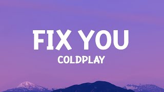 @coldplay - Fix You (Lyrics) 1 Hour Version