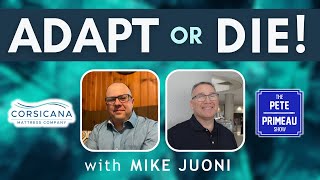 Adapt Or Die! - Mike Juoni: Episode 172