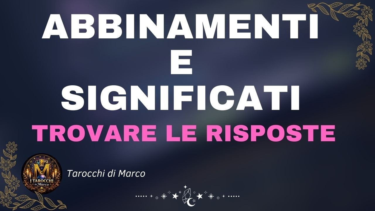 Abbinamenti e  significati per cercare le risposte🗝️