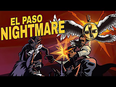 EL PASO, NIGHTMARE | GamePlay PC