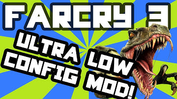 Far Cry 3: How To Fix LAG - Ultra-Low Configuration Mod + Download!