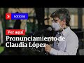 Pronunciamiento de la alcaldesa de Bogotá, Claudia López | Semana Noticias