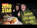 Zero star Indian takeaway review (Seaham, Co Durham) TASTING BRITAIN'S LOW STAR TAKEAWAYS