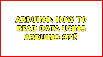 Arduino: How to read data using Arduino SPI? (3 Solutions!!)