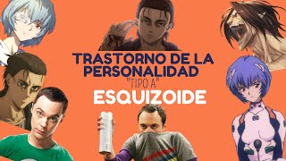 Trastornos de la Personalidad: Grupo A  Esquizoide  Con ejemplos ✨