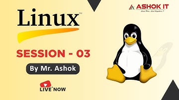 Linux Commands | Session - 03 | Ashok IT
