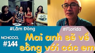 NCHCCCL 144: 'Mai anh sẽ về sống với các em'