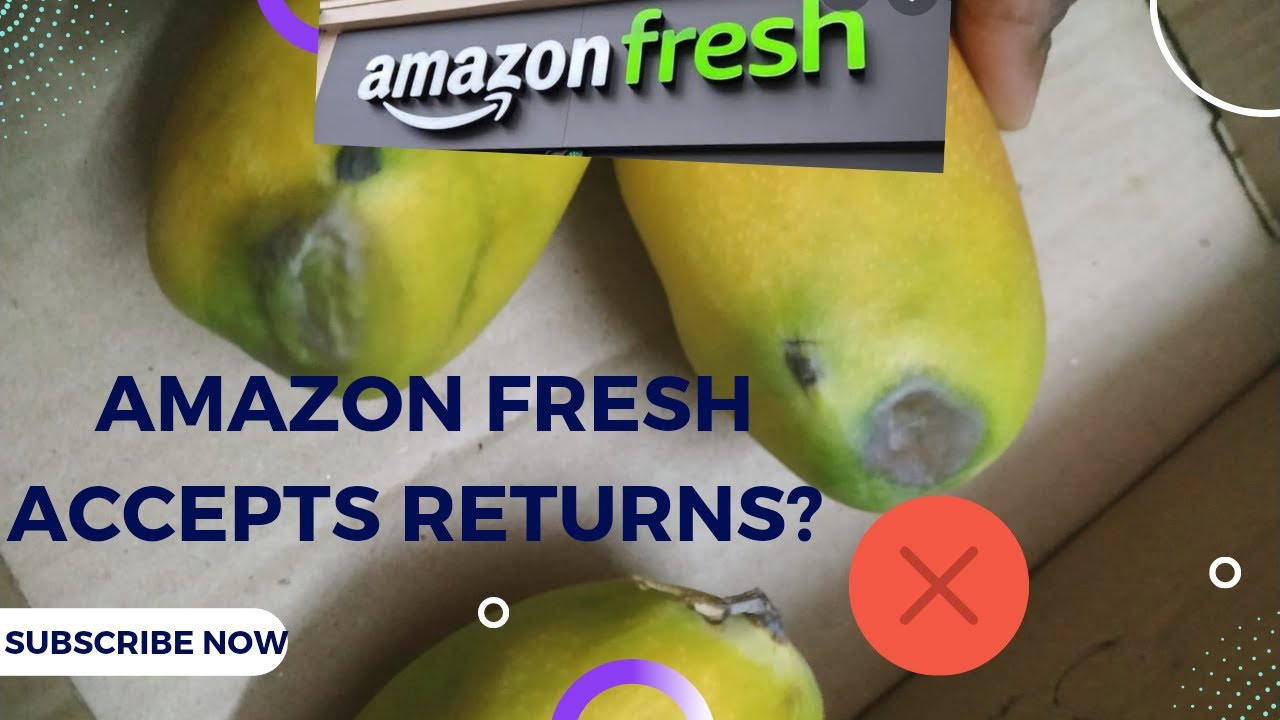 Does amazon fresh accept returns? YouTube